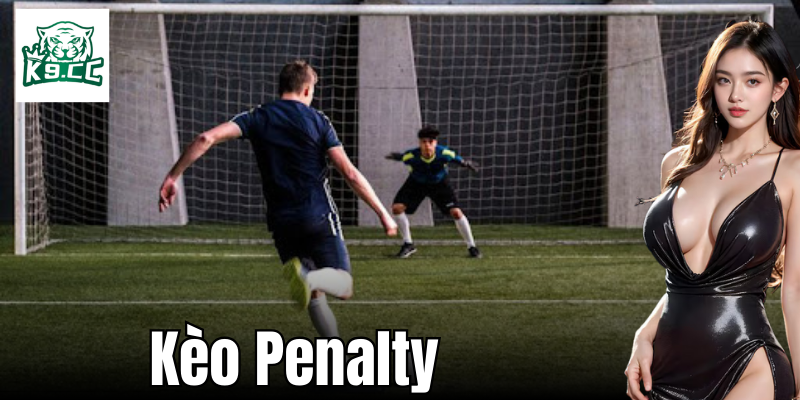 Kèo Penalty - Khám Phá Chiến Thuật Cá Cược Hiệu Quả Từ K9CC Kinh nghiệm chơi kèo penalty từ các chuyên gia